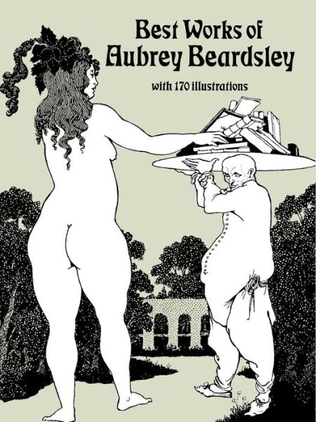 Best Work of Aubrey Beardsley - Dover Fine Art, History of Art - Aubrey Beardsley - Kirjat - Dover Publications Inc. - 9780486262734 - tiistai 1. helmikuuta 2000