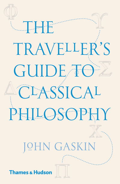 Cover for John Gaskin · The Traveller's Guide to Classical Philosophy (Taschenbuch) (2019)