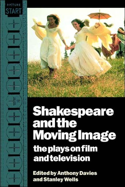 Cover for Anthony Davies · Shakespeare and the Moving Image: The Plays on Film and Television (Paperback Book) (1994)