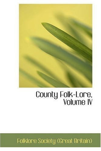 Cover for Folklore Society (Great Britain) · County Folk-lore, Volume Iv (Paperback Bog) (2008)