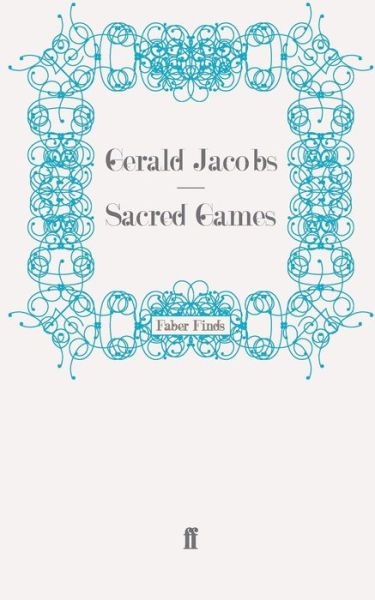 Sacred Games - Jacobs, Gerald (Literary Editor) - Books - Faber & Faber - 9780571274734 - December 9, 2010