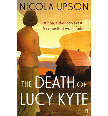 Cover for Nicola Upson · The Death of Lucy Kyte - Josephine Tey (Paperback Book) [Main edition] (2014)