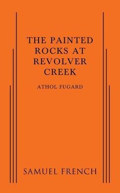 Cover for Athol Fugard · The Painted Rocks at Revolver Creek (Paperback Bog) (2015)