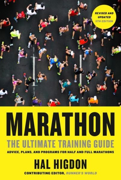 Cover for Hal Higdon · Marathon: The Ultimate Training Guide: Advice, Plans, and Programs for Half and Full Marathons (Paperback Book) [5 Revised edition] (2020)