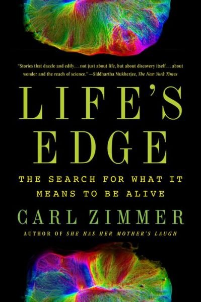 Cover for Carl Zimmer · Life's Edge: The Search for What It Means to Be Alive (Paperback Book) (2022)