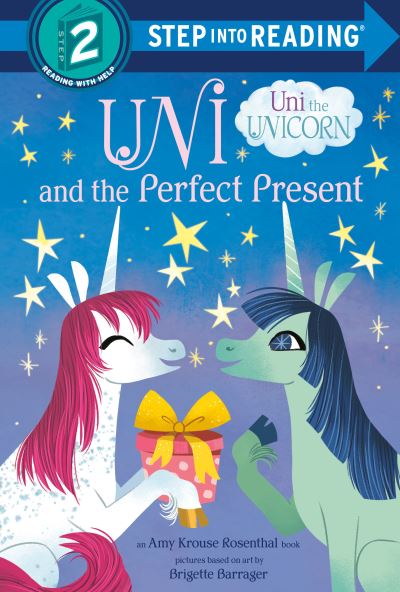 Cover for Amy Krouse Rosenthal · Uni and the Perfect Present (Uni the Unicorn) - Step into Reading (Hardcover Book) (2021)