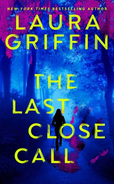 Cover for Laura Griffin · Last Close Call (Bog) (2023)
