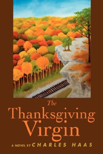 Cover for Charles Haas · The Thanksgiving Virgin (Paperback Book) (2008)