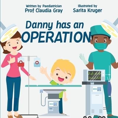 Cover for Claudia Gray · Danny has an Operation (Paperback Bog) (2020)