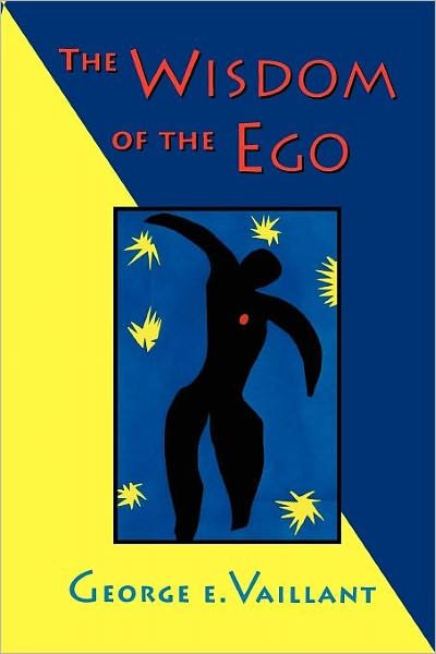 Cover for George E. Vaillant · The Wisdom of the Ego (Taschenbuch) (1998)