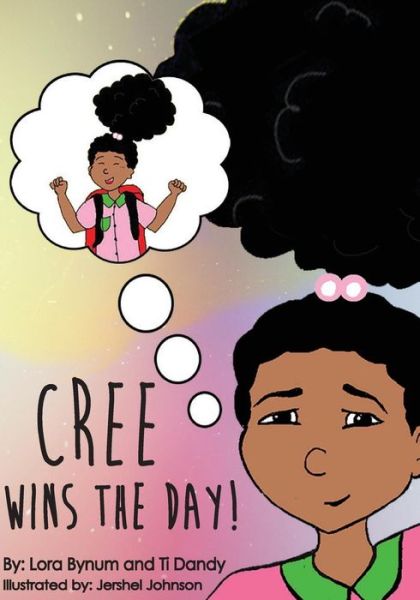 Cover for Lora Bynum · Cree Wins the Day! (Paperback Book) (2017)