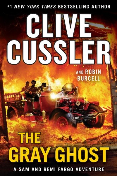Cover for Clive Cussler · The Gray Ghost - A Sam and Remi Fargo Adventure (Hardcover bog) (2018)