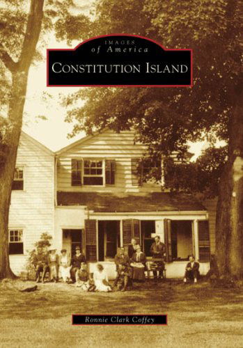 Cover for Ronnie Clark Coffey · Constitution Island (Images of America: New York) (Paperback Book) (2008)