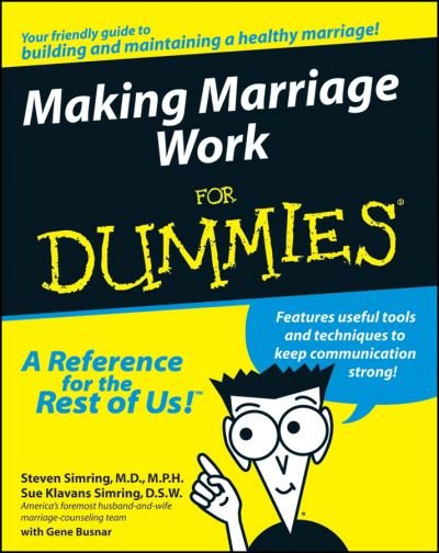 Making Marriage Work For Dummies - Steven Simring - Kirjat - John Wiley & Sons Inc - 9780764551734 - maanantai 8. marraskuuta 1999