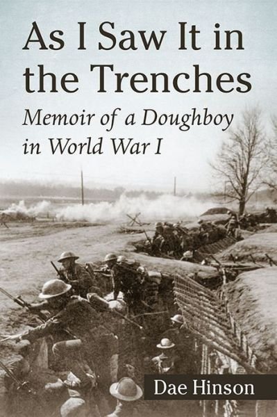 Cover for Dae Hinson · As I Saw It in the Trenches: Memoir of a Doughboy in World War I (Pocketbok) (2015)