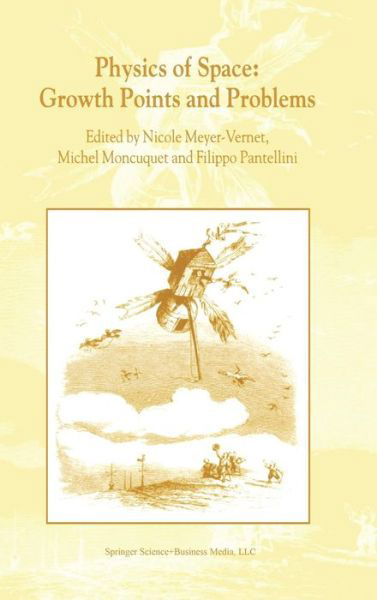 Nicole Meyer-vernet · Physics of Space: Growth Points and Problems: Proceedings of the second "Rencontres de l'Observatoire", Observatoire de Paris, Meudon, France (Innbunden bok) [2001 edition] (2001)