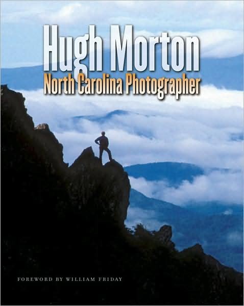 Cover for Hugh Morton · Hugh Morton, North Carolina Photographer (Hardcover Book) [New edition] (2006)