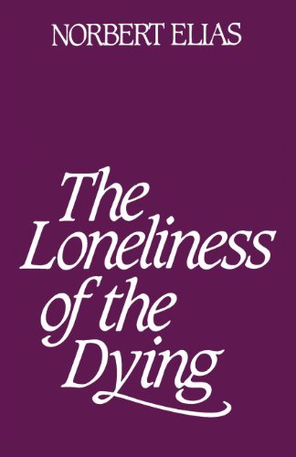 Loneliness of the Dying - Norbert Elias - Livros - Bloomsbury Publishing PLC - 9780826413734 - 1 de setembro de 2001