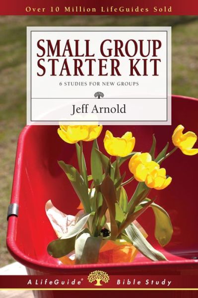 Cover for Jeffrey Arnold · Small Group Starter Kit (Lifeguide Bible Studies Lifeguide Bible Studies) (Paperback Book) (1995)