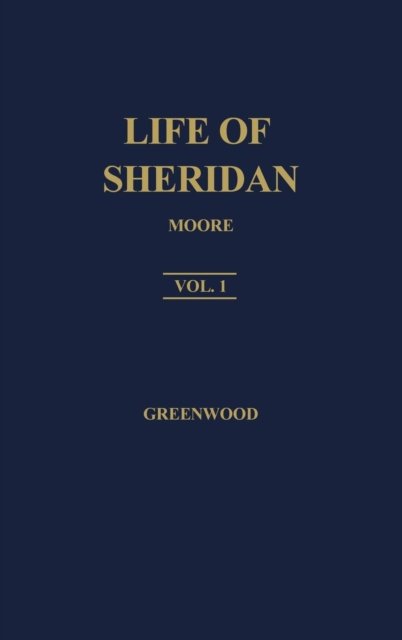 Memoirs of the Life of the Rt. Hon. Richard Brinsley Sheridan. V1 - Thomas Moore - Kirjat - ABC-CLIO - 9780837105734 - keskiviikko 30. huhtikuuta 1969