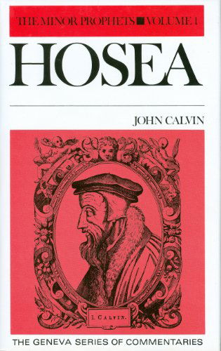 Cover for John Calvin · Hosea (Geneva Series of Commentaries) (Hardcover Book) (1991)