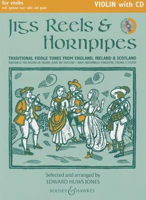 Jigs, Reels & Hornpipes: Violin Edition - Edward Huws Jones - Other - Boosey & Hawkes Music Publishers Ltd - 9780851626734 - May 23, 2014