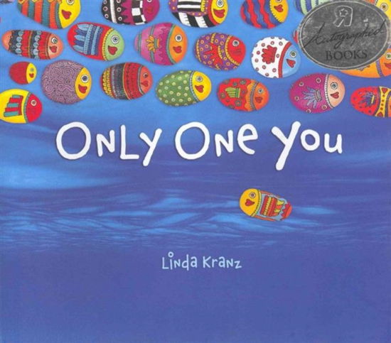 Only One You - Autographed Copies - Linda Kranz - Books - Northland Publishing - 9780873589734 - July 1, 2006