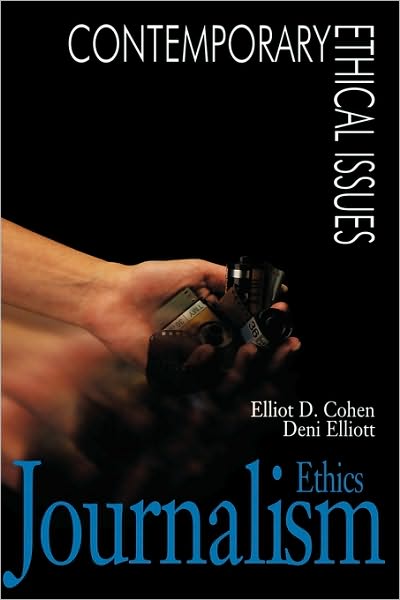 Cover for Elliot D. Cohen · Journalism Ethics: A Reference Handbook - Contemporary Ethical Issues (Hardcover Book) (1997)