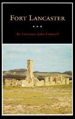 Cover for Lawrence John Francell · Fort Lancaster: Texas Frontier Sentinel (Paperback Book) (1999)