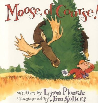 Cover for Lynn Plourde · Moose, Of Course! (Pocketbok) (1999)