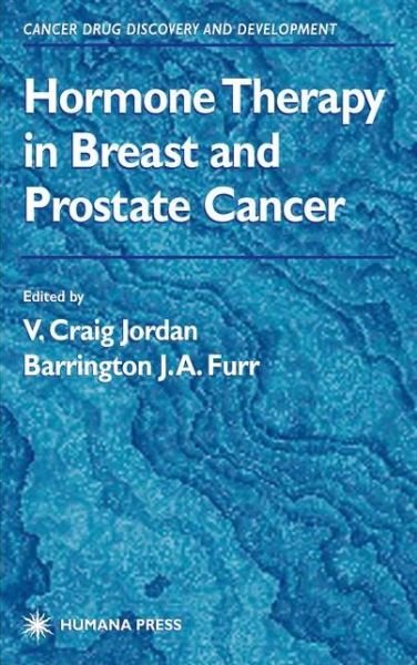 Cover for V Craig Jordan · Hormone Therapy in Breast and Prostate Cancer - Cancer Drug Discovery and Development (Hardcover bog) [2002 edition] (2002)