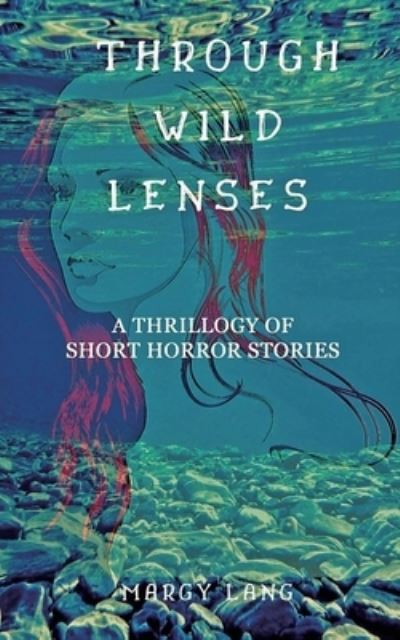 Cover for Margy Lang · Through Wild Lenses (Book) (2021)