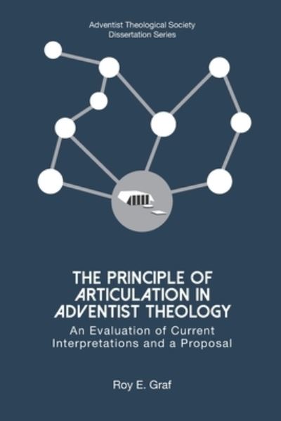 Cover for Roy E Graf · The Principle of Articulation in Adventist Theology (Paperback Book) (2019)