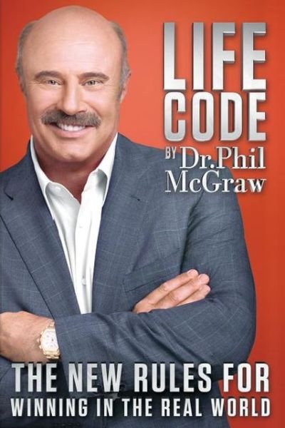 Cover for Phillip C. Mcgraw · Life Code the New Rules for Winning in T (Hardcover Book) (2013)