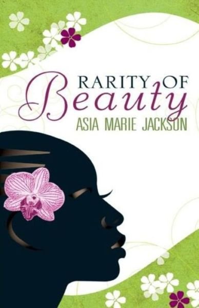 Cover for Asia Marie Jackson · Rarity of Beauty (Paperback Book) (2010)