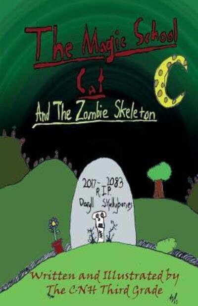 Cover for CNH Third Grade · The Magical School Cat and the Zombie Skeleton (Pocketbok) (2017)