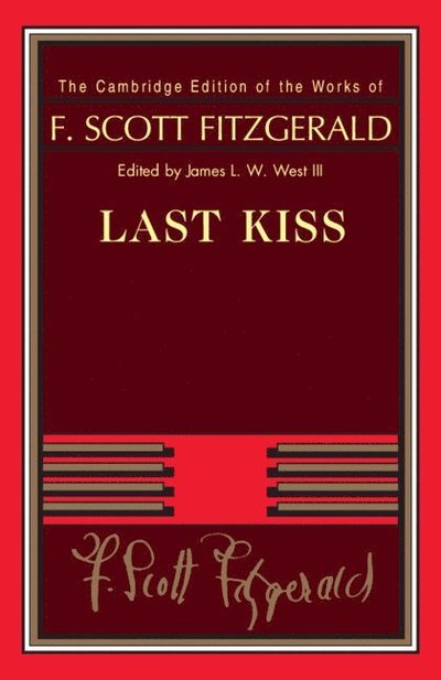 Cover for F. Scott Fitzgerald · Last Kiss - The Cambridge Edition of the Works of F. Scott Fitzgerald (Taschenbuch) (2022)