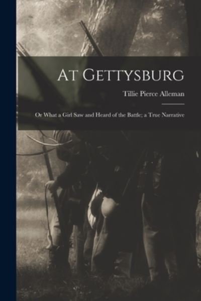 Cover for Tillie Pierce Alleman · At Gettysburg (Paperback Bog) (2021)