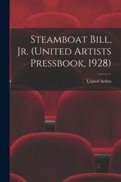 Cover for United Artists · Steamboat Bill, Jr. (United Artists Pressbook, 1928) (Paperback Book) (2021)
