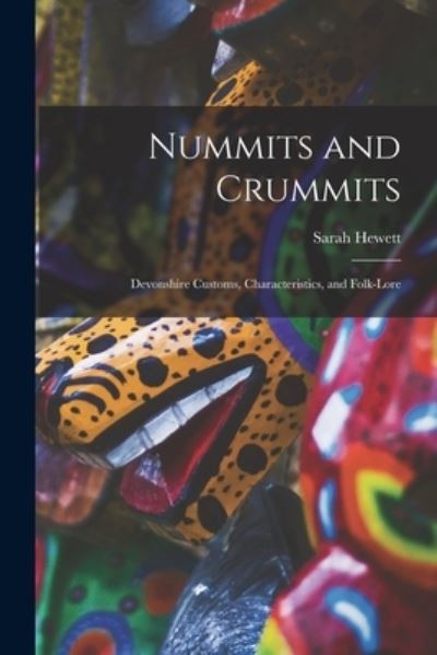 Cover for Sarah Hewett · Nummits and Crummits; Devonshire Customs, Characteristics, and Folk-Lore (Buch) (2022)