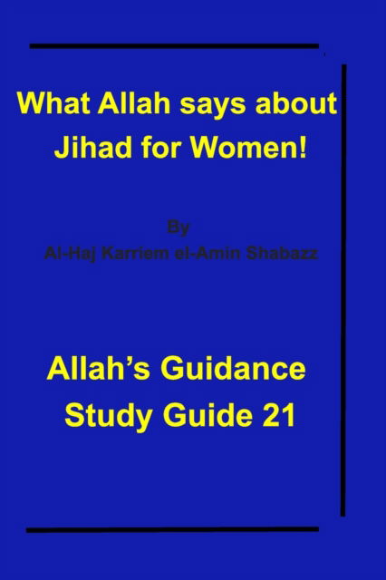 Cover for Al-Haj Karriem El-Amin Shabazz · What Allah says about Jihad for Women! (Paperback Book) (2021)