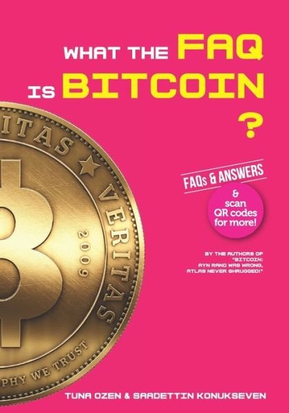 Cover for Tuna OEzen · What the FAQ Is Bitcoin? (Paperback Bog) (2019)