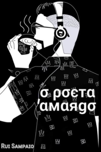 Cover for Rui Sampaio · O Poeta Amargo (Paperback Book) (2019)
