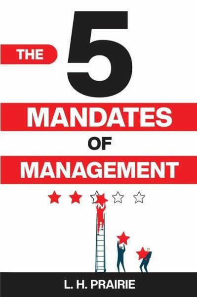 Cover for L H Prairie · The 5 Mandates of Management (Paperback Bog) (2022)