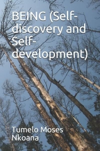 Cover for Tumelo Moses Nkoana · BEING (Self-discovery and Self-development) (Taschenbuch) (2019)