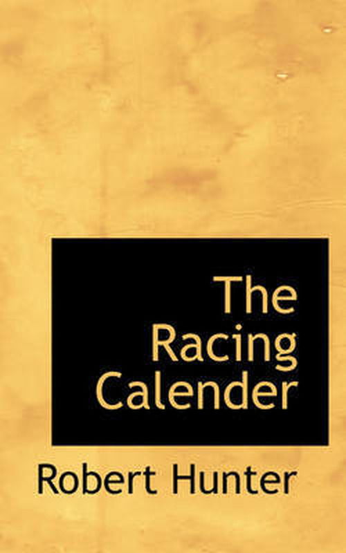 Cover for Robert Hunter · The Racing Calender (Paperback Book) (2009)