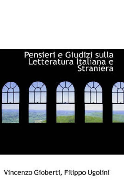 Cover for Vincenzo Gioberti · Pensieri E Giudizi Sulla Letteratura Italiana E Straniera (Paperback Book) [Italian edition] (2009)