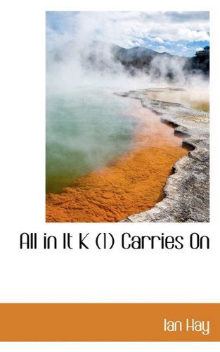 Cover for Ian Hay · All in It K (1) Carries on (Hardcover Book) (2009)