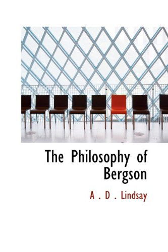 Cover for A . D . Lindsay · The Philosophy of Bergson (Gebundenes Buch) (2009)