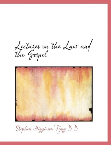 Cover for Stephen Higginson Tyng · Lectures on the Law and the Gospel (Paperback Book) [Large Type edition] (2009)